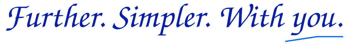 Further. Simpler. With you.